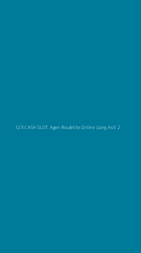 Tampilan Antarmuka Aplikasi 123 Cash Slot Agen Roulette Online Uang Asli - 2