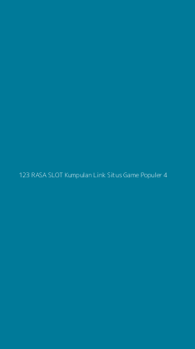 Tampilan Antarmuka Aplikasi 123 Rasa Slot Kumpulan Link Situs Game Populer - 4