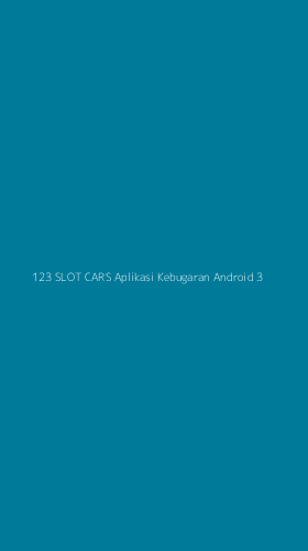 Tampilan Antarmuka Aplikasi 123 Slot Cars Aplikasi Kebugaran Android - 3
