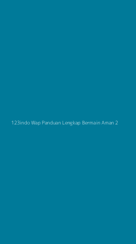 Tampilan Antarmuka Aplikasi 123indo Wap Panduan Lengkap Bermain Aman - 2