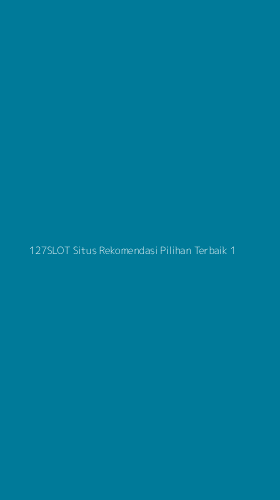 Tampilan Antarmuka Aplikasi 127slot Situs Rekomendasi Pilihan Terbaik - 1