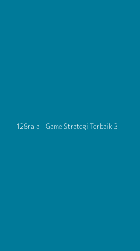 Tampilan Antarmuka Aplikasi 128raja - Game Strategi Terbaik - 3