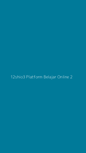 Tampilan Antarmuka Aplikasi 12shio3 Platform Belajar Online - 2