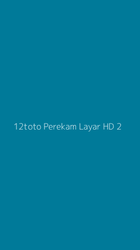 Tampilan Antarmuka Aplikasi 12toto Perekam Layar Hd - 2