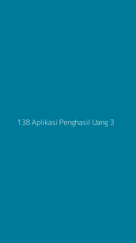 Tampilan Antarmuka Aplikasi 138 Aplikasi Penghasil Uang - 3