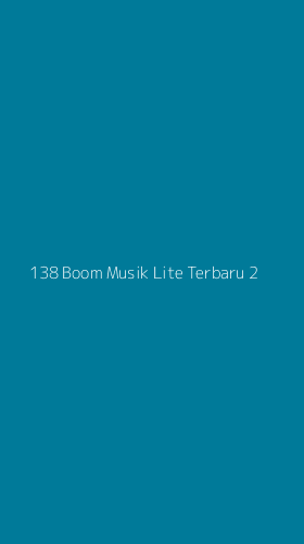 Tampilan Antarmuka Aplikasi 138 Boom Musik Lite Terbaru - 2