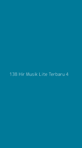 Tampilan Antarmuka Aplikasi 138 Hir Musik Lite Terbaru - 4