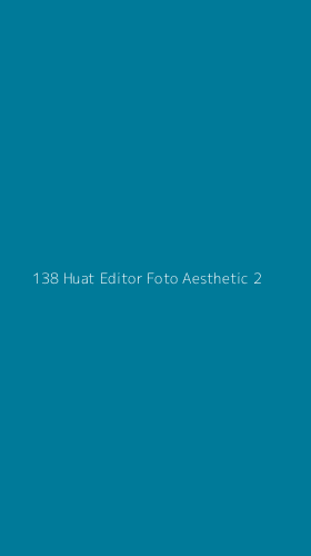 Tampilan Antarmuka Aplikasi 138 Huat Editor Foto Aesthetic - 2