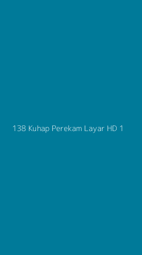 Tampilan Antarmuka Aplikasi 138 Kuhap Perekam Layar Hd - 1