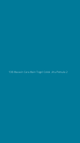 Tampilan Antarmuka Aplikasi 138 Maxwin Cara Main Togel Colok Jitu Pemula - 2