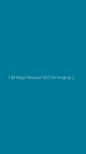 Tampilan Antarmuka Aplikasi 138 Mega Panduan Seo Terlengkap - 2