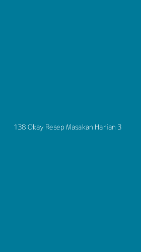 Tampilan Antarmuka Aplikasi 138 Okay Resep Masakan Harian - 3