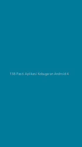 Tampilan Antarmuka Aplikasi 138 Pasti Aplikasi Kebugaran Android - 4