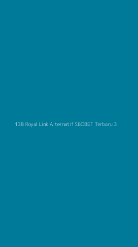 Tampilan Antarmuka Aplikasi 138 Royal Link Alternatif Sbobet Terbaru - 3