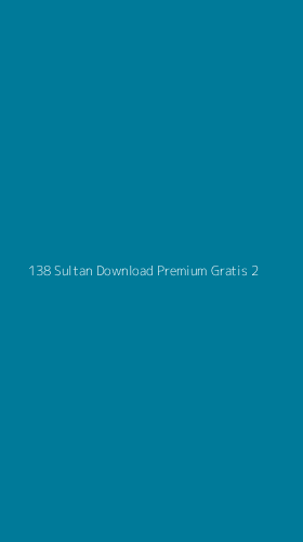 Tampilan Antarmuka Aplikasi 138 Sultan Download Premium Gratis - 2