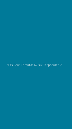 Tampilan Antarmuka Aplikasi 138 Zeus Pemutar Musik Terpopuler - 2
