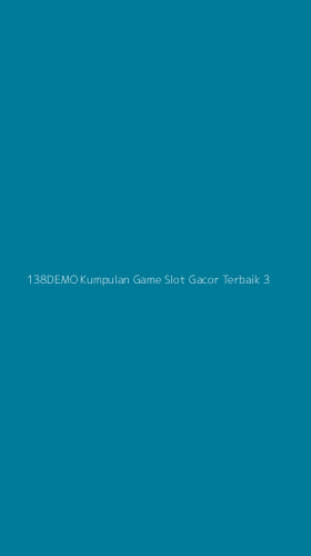 Tampilan Antarmuka Aplikasi 138demo Kumpulan Game Slot Gacor Terbaik - 3