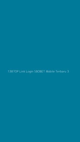 Tampilan Antarmuka Aplikasi 138top Link Login Sbobet Mobile Terbaru - 3