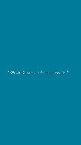Tampilan Antarmuka Aplikasi 138cair Download Premium Gratis - 2