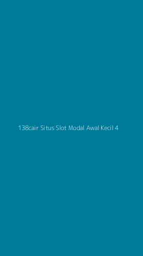 Tampilan Antarmuka Aplikasi 138cair Situs Slot Modal Awal Kecil - 4
