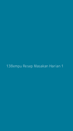 Tampilan Antarmuka Aplikasi 138empu Resep Masakan Harian - 1
