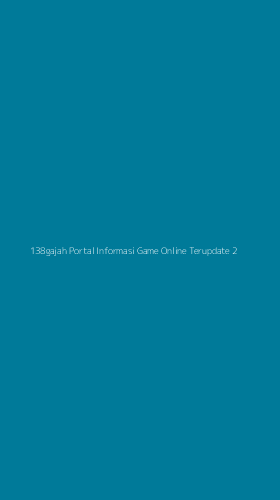 Tampilan Antarmuka Aplikasi 138gajah Portal Informasi Game Online Terupdate - 2