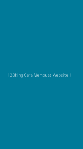Tampilan Antarmuka Aplikasi 138king Cara Membuat Website - 1