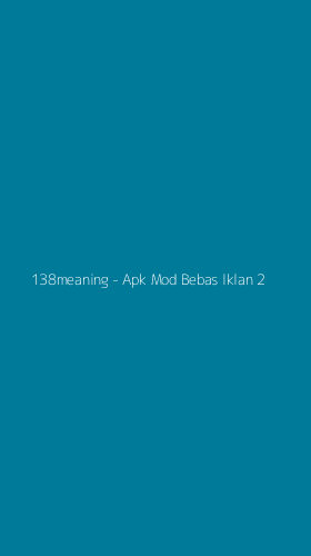 Tampilan Antarmuka Aplikasi 138meaning - Apk Mod Bebas Iklan - 2