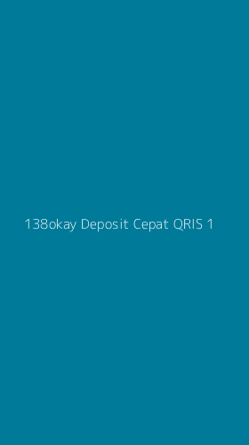 Tampilan Antarmuka Aplikasi 138okay Deposit Cepat Qris - 1