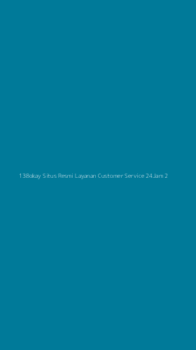 Tampilan Antarmuka Aplikasi 138okay Situs Resmi Layanan Customer Service 24jam - 2