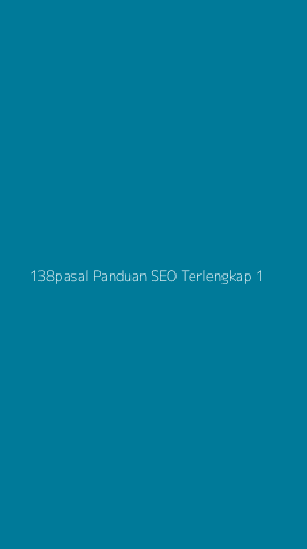 Tampilan Antarmuka Aplikasi 138pasal Panduan Seo Terlengkap - 1