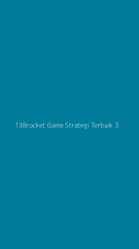 Tampilan Antarmuka Aplikasi 138rocket Game Strategi Terbaik - 3