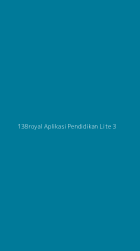 Tampilan Antarmuka Aplikasi 138royal Aplikasi Pendidikan Lite - 3