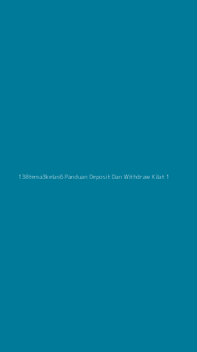 Tampilan Antarmuka Aplikasi 138tema3kelas6 Panduan Deposit Dan Withdraw Kilat - 1