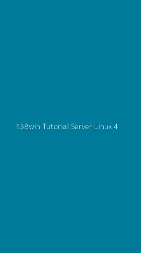 Tampilan Antarmuka Aplikasi 138win Tutorial Server Linux - 4