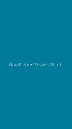 Tampilan Antarmuka Aplikasi 138zeus96 - Game RPG Android Offline - 2
