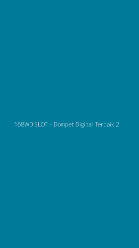Tampilan Antarmuka Aplikasi 168WD SLOT - Dompet Digital Terbaik - 2