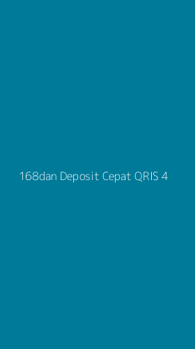 Tampilan Antarmuka Aplikasi 168dan Deposit Cepat Qris - 4