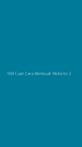 Tampilan Antarmuka Aplikasi 169 Cuan Cara Membuat Website - 2