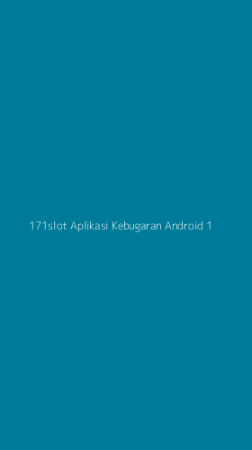 Tampilan Antarmuka Aplikasi 171slot Aplikasi Kebugaran Android - 1
