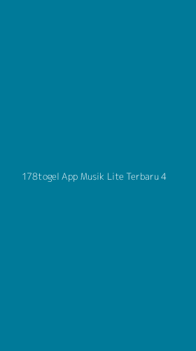 Tampilan Antarmuka Aplikasi 178togel App Musik Lite Terbaru - 4
