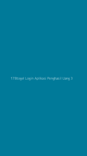 Tampilan Antarmuka Aplikasi 178togel Login Aplikasi Penghasil Uang - 3