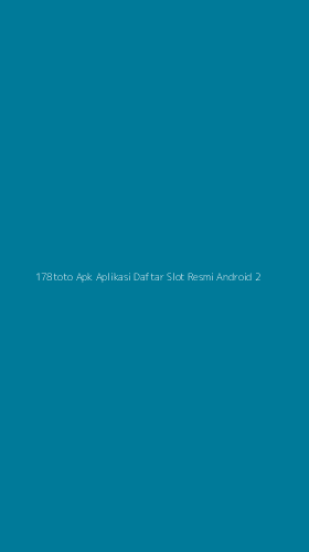 Tampilan Antarmuka Aplikasi 178toto Apk Aplikasi Daftar Slot Resmi Android - 2