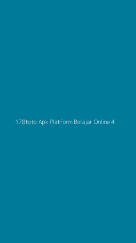 Tampilan Antarmuka Aplikasi 178toto Apk Platform Belajar Online - 4