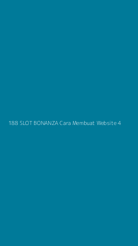 Tampilan Antarmuka Aplikasi 188 Slot Bonanza Cara Membuat Website - 4