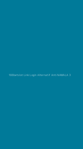 Tampilan Antarmuka Aplikasi 188betslot Link Login Alternatif Anti Nawala - 3