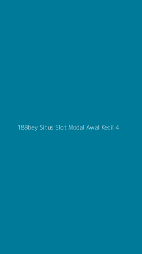 Tampilan Antarmuka Aplikasi 188bey Situs Slot Modal Awal Kecil - 4