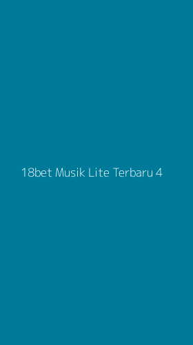Tampilan Antarmuka Aplikasi 18bet Musik Lite Terbaru - 4
