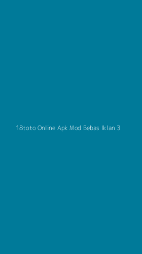 Tampilan Antarmuka Aplikasi 18toto Online Apk Mod Bebas Iklan - 3