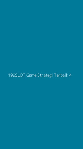 Tampilan Antarmuka Aplikasi 199slot Game Strategi Terbaik - 4